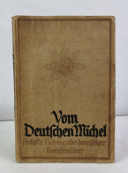 Vom Deutschen Michel. Sechste Liebesgabe Deutscher Hochschüler. - Lyrik & Essays