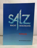 Salz, Macht, Geschichte. Katalog. - 4. 1789-1914