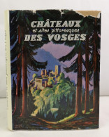 Chateaux Et Sites Pittoresques Des Vosges. - Otros & Sin Clasificación