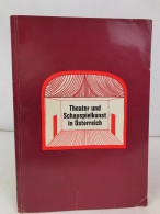 Theater Und Schauspielkunst In Österreich. - Theatre & Dance