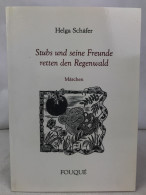 Stubs Und Seine Freunde Retten Den Regenwald : Märchen. - Racconti E Leggende