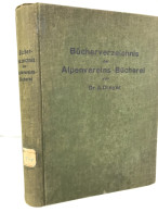 Bücherverzeichnis Der Alpenvereinsbücherei. Mit Verfasser- Und Bergnamen-Verzeichnis. - Sport