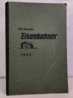 Der Deutsche Eisenbahner Jahrgang 1955. Nr.: 1 -24 KOMPLETT - Transporte