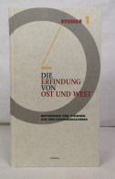 Stunde 1 Oder Die Erfindung Von Ost Und West. - 4. Neuzeit (1789-1914)