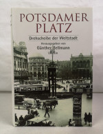 Potsdamer Platz. Drehscheibe Der Weltstadt. - 4. Neuzeit (1789-1914)