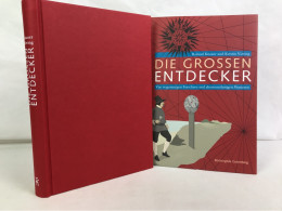 Die Grossen Entdecker : Von Wagemutigen Forschern Und Abenteuerlustigen Pionieren. - 4. Neuzeit (1789-1914)