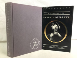 Bloomsbury Dictionary Of Opera And Operetta - Muziek