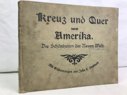 Kreuz Und Quer Durch Amerika. - Fotografía