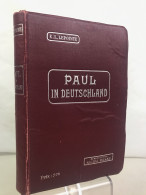 Paul In Deutschland (Erlebnisse Eines Jungen Franzosen) : - Altri & Non Classificati