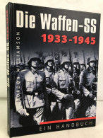 Die Waffen-SS 1933 - 1945 : Ein Handbuch. - Policía & Militar