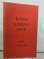 Eines Lebens Spur. - Poésie & Essais