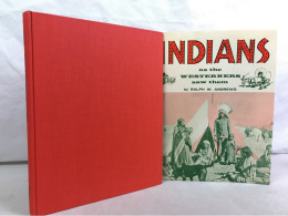 Indians As The Westerners Saw Them. - 4. Neuzeit (1789-1914)