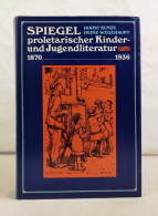 Spiegel Proletarischer Kinder- Und Jugendliteratur 1870-1936. - Lexika