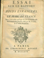 Essai Sur Les Rapports Des Poids étrangers Avec Le Marc De France.Lu à L'Assemblée Publique De L'Académie Royale Des Sci - Livres & Logiciels