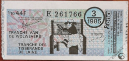 Billet De Loterie Nationale Belgique 1985 3e Tranche Des Tisserands De Laine - 16-1-1985 - Biglietti Della Lotteria