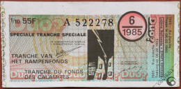 Billet De Loterie Nationale Belgique 1985 6e Tranche Du Fond Des Calamites - 6-2-1985 - Billetes De Lotería