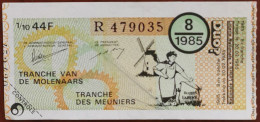 Billet De Loterie Nationale Belgique 1985 8e Tranche Des Meuniers - 20-2-1985 - Billetes De Lotería