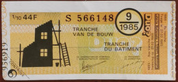 Billet De Loterie Nationale Belgique 1985 9e Tranche Du Bâtiment - 27-2-1985 - Biglietti Della Lotteria