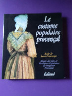 LE COSTUME POPULAIRE PROVENCAL - Provence - Alpes-du-Sud