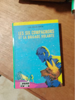 148 // LES SIX COMPAGNONS ET LA BRIGADE VOLANTE - Bibliothèque Verte