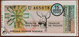 Billet De Loterie Nationale Belgique 1985 15e Tranche Spéciale De Pâques - 10-4-1985 - Biglietti Della Lotteria