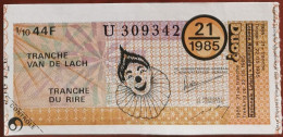 Billet De Loterie Nationale Belgique 1985 21e Tranche Du Rire - 22-5-1985 - Billetes De Lotería