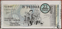 Billet De Loterie Nationale Belgique 1985 23e Tranche Des Pères - 5-6-1985 - Billetes De Lotería