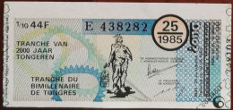 Billet De Loterie Nationale Belgique 1985 25e Tranche Du Bimillénaire De Tongres - 19-6-1985 - Billetes De Lotería