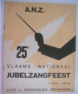 A.N.Z. 25e Vlaams Nationaal Jubelzangfeest 1 Juli 1962 Sportpaleis Antwerpen / Zangfeest Vlaanderen - Geschiedenis