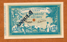 1915 // ALGERIE // ORAN // Chambre De Commerce // Cinquante Centime // Billet Mention ANNULE // UNC-NEUF - Algerije