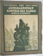 Antwerpen 1923 Juweelenstoet Anvers Cortège Des Bijoux Antwerp Juwel's Pageant - Gedenkboek Juwelen Stoet Diamant - Geschichte