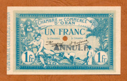 1915 // ALGERIE // ORAN // Chambre De Commerce // Un Franc // Billet Mention ANNULE // UNC-NEUF - Algerije