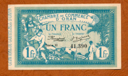 1915 // ALGERIE // ORAN // Chambre De Commerce // Un Franc - Série II // UNC-NEUF - Argelia