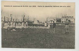 SAINT POL SUR MER - Colonie De Vacances - Visite Du Maréchal Pétain (28 Août 1924) - Saint Pol Sur Mer