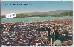 TURQUIE- SMYRNE- VUE GENERALE ET LE PORT - Türkei