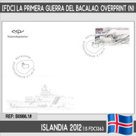 B0986.1# Islandia 2012 [FDC] Primera Guerra Del Bacalao. Sobrecargado (N) - FDC