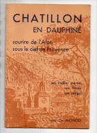 Chatillon En Dauphiné (26 Drôme) Essai De Monographie Historique Avec Aquarelles Et Photos (M6210) - Provence - Alpes-du-Sud