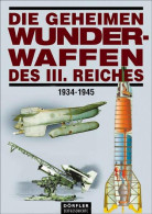 Die Geheimen Wunderwaffen Des III. Reiches - Politie En Leger