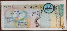 Billet De Loterie Nationale Belgique 1985 33e Tranche Du Jazz - 14-8-1985 - Billetes De Lotería