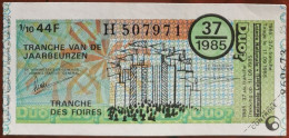 Billet De Loterie Nationale Belgique 1985 37e Tranche Des Foires - 11-9-1985 - Billetes De Lotería