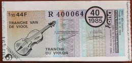 Billet De Loterie Nationale Belgique 1985 40e Tranche Du Violon - 2-10-1985 - Billetes De Lotería