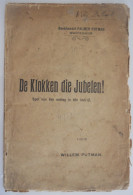 De Klokken Die Jubelen - Spel Van Den Oorlog In één Bedrijf Door Willem Putman ° Waregem + Brugge - War 1914-18