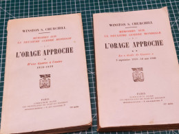 L'ORAGE APPROCHE , WINSTON S CHURCHILL, VOL 1 ET 2 - French