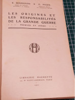 LES ORIGINES ET LES RESPONSABILITES DE LA GRANDE GUERRE, BOURGEOIS ET PAGES, HACHETTE 1921 LES ORIGINES ET LES RESPONSA - French