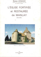 Etienne Jovignot. L'Eglise Fortifiée Et Restaurée De Manlay (Côte-d'Or). Environs D'Arnay-le-Duc. - Bourgogne