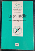 La Philatélie, Que Sais Je ? - Philately And Postal History