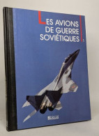 Les Avions De Guerre Soviétiques Vol 1 - Sciences