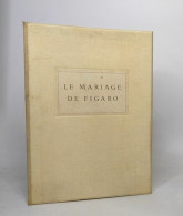 La Folle Journée Ou Le Mariage De Figaro - Comédie En Cinq Actes Présentées Pour La Première Fois Par Les Comédiens Ordi - Auteurs Français