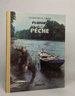 Plaisirs De La Pêche - Truites Et Saumons - Jacht/vissen