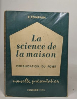 La Science De La Maison - Organisation Du Foyer - Nouvelle Présentation - Sciences